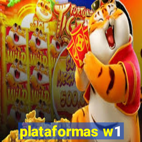 plataformas w1